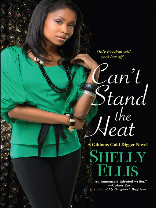Title details for Can't Stand the Heat by Shelly Ellis - Wait list